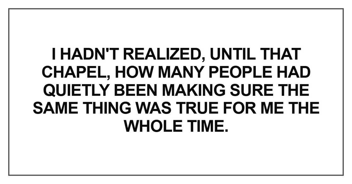 I hadn't realized, until that chapel