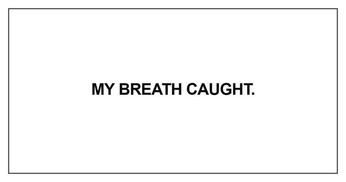 My breath caught My breath caught