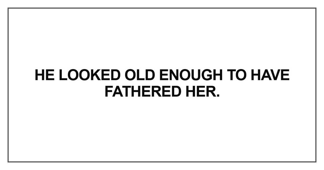 He looked old enough