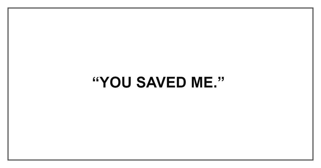 YOU SAVED ME