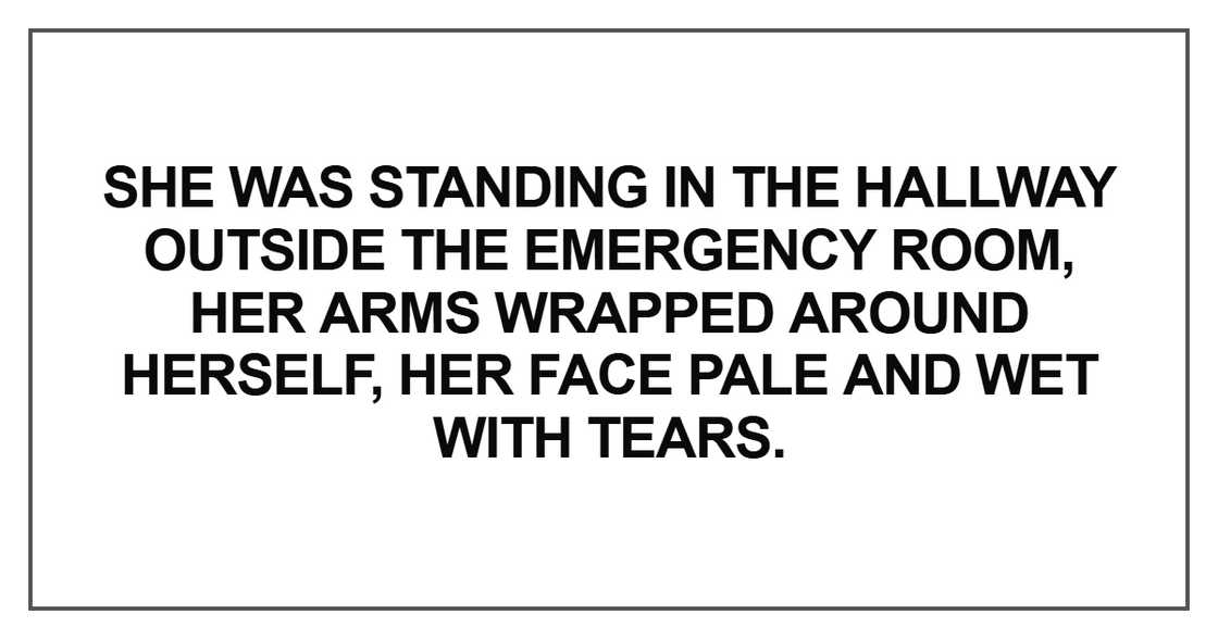 She was standing in the hallway outside the emergency