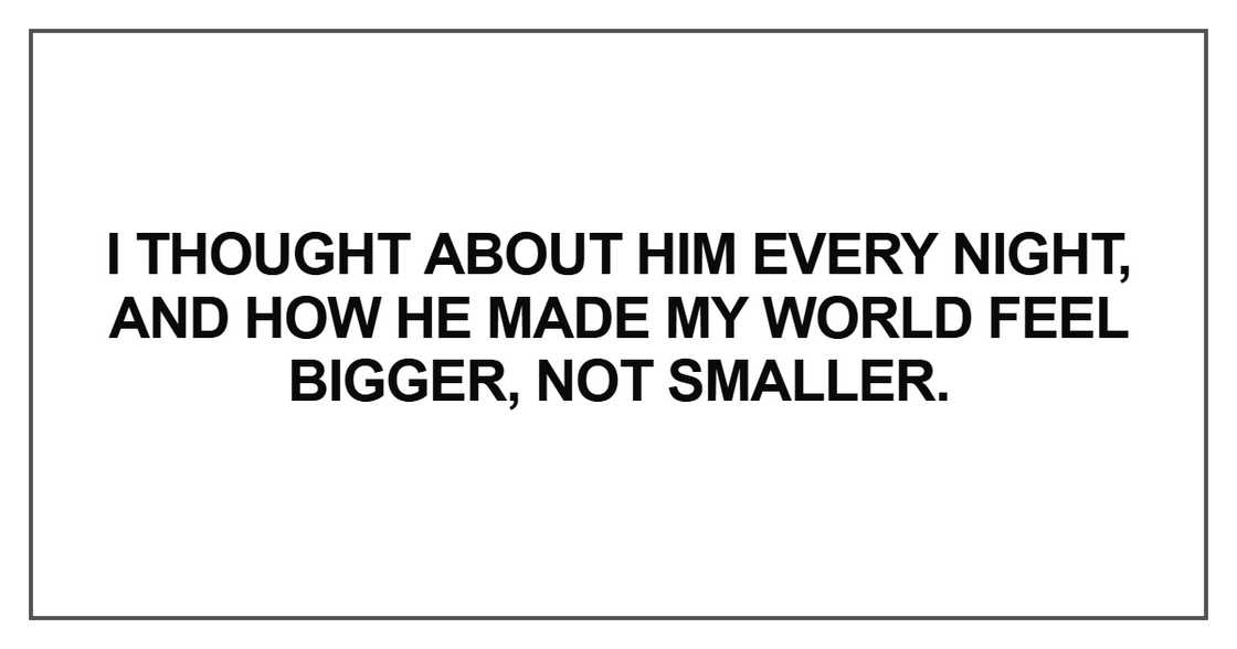 I thought about him every night