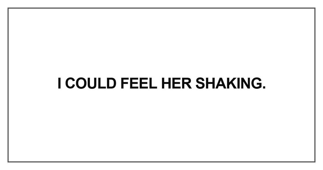 I could feel her shaking I could feel her shaking