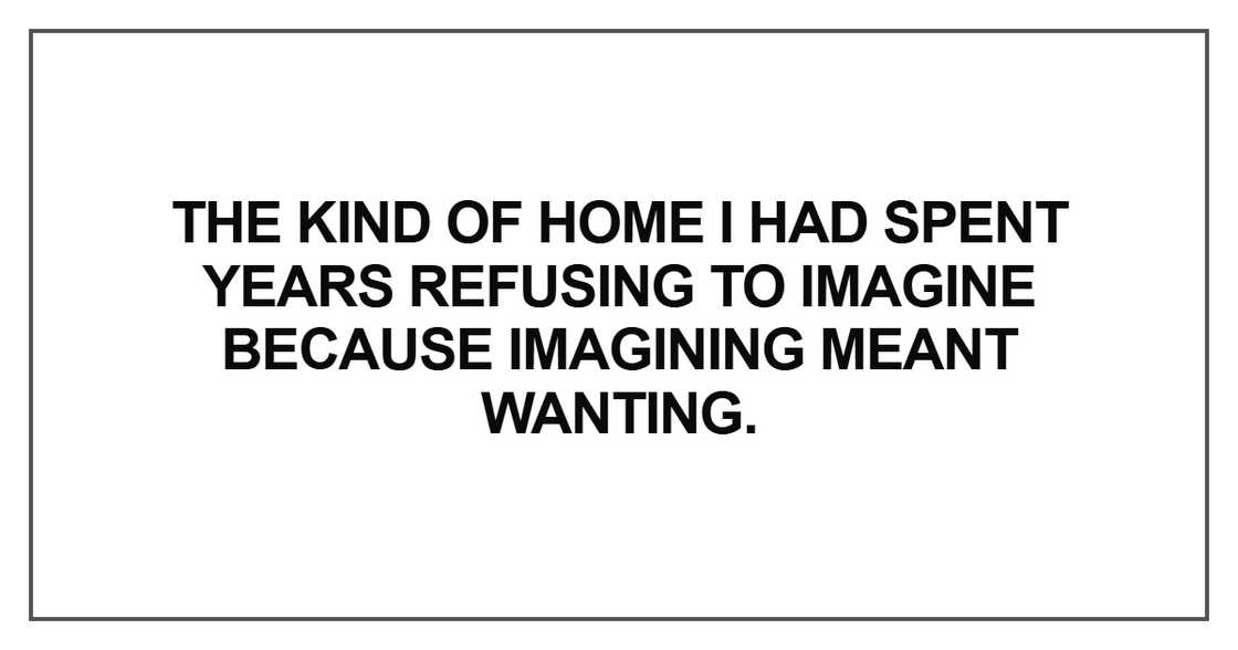 The kind of home I had spent years