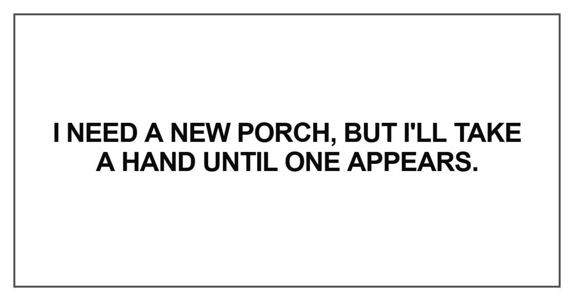 I need a new porch I need a new porch