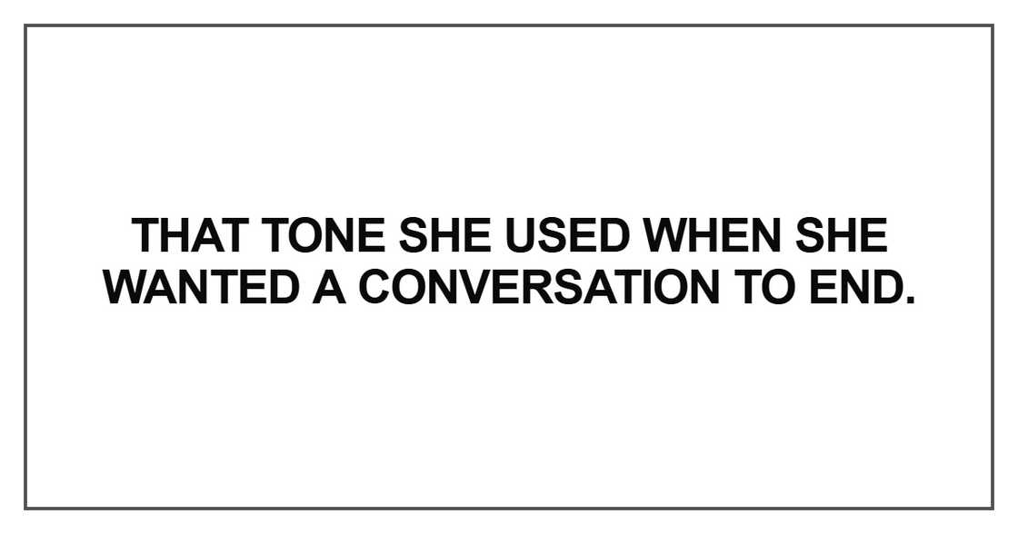 That tone she used