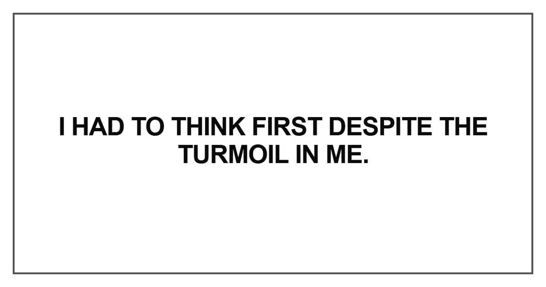 I had to think first despite I had to think first despite