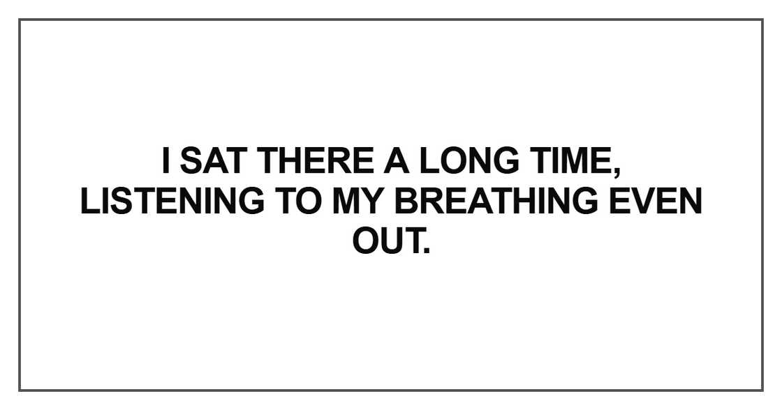 I sat there a long time