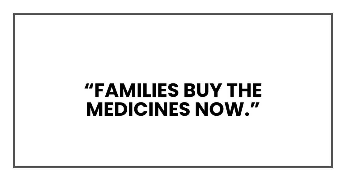 Families buy the medicines now