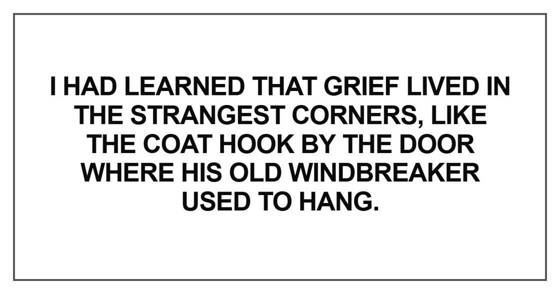 I had learned that grief lived in the strangest corners, like the coat
