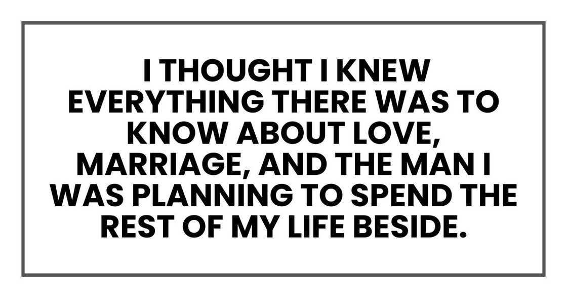 I thought I knew everything there was to know about love, marriage I thought I knew everything there was to know about love, marriage