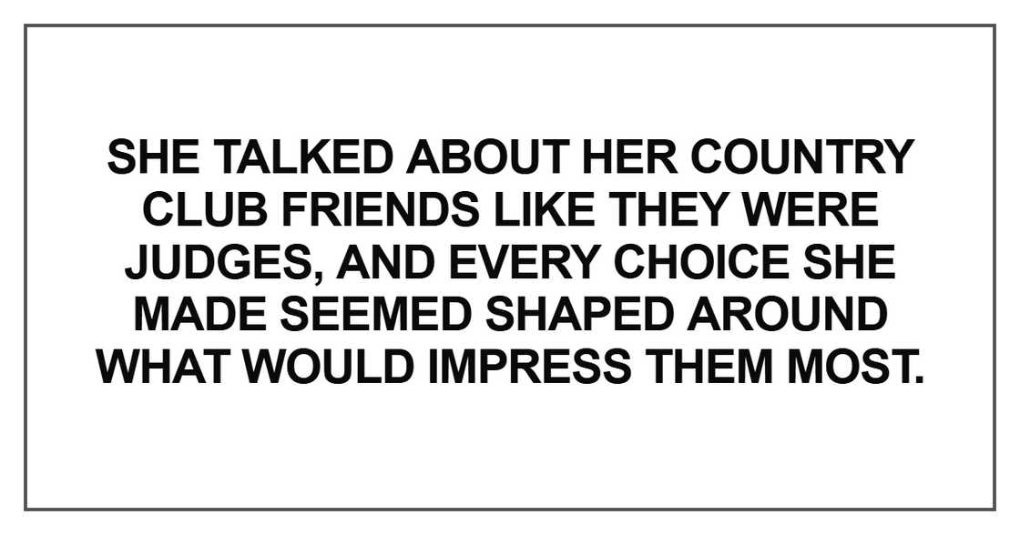 She talked about her country club friends She talked about her country club friends