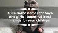 100+ Sotho names for boys and girls | Beautiful local names for your children