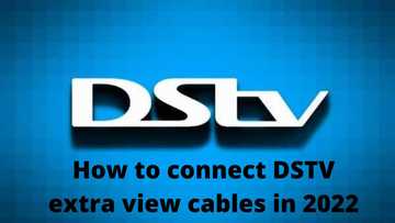 How to connect DSTV extra view cables in 2022: ultimate guide