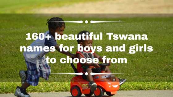 160+ beautiful Tswana names for boys and girls to choose from