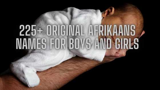 225 cute Afrikaans names for boys and girls