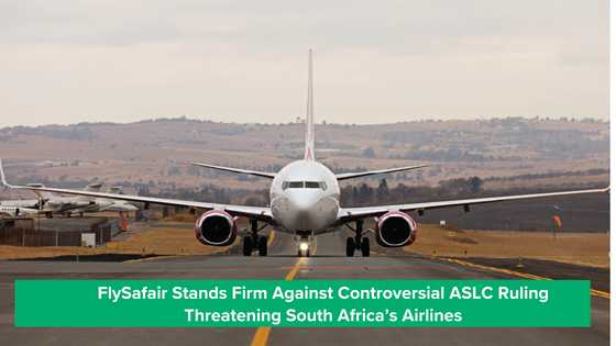 FlySafair Stands Firm Against Controversial ASLC Ruling Threatening South Africa’s Airlines