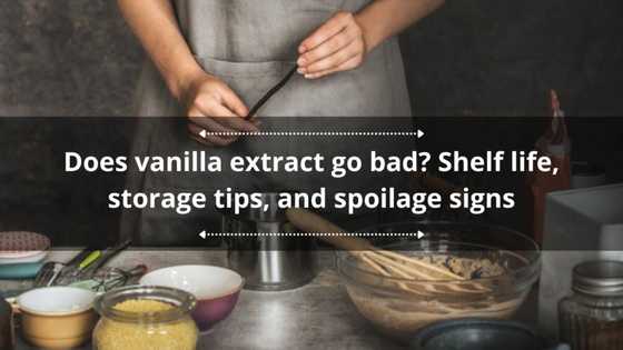 Does vanilla extract go bad? Shelf life, storage tips, and spoilage signs