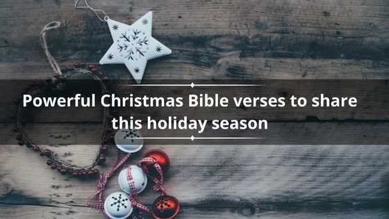 60 powerful Christmas Bible verses to share this holiday season